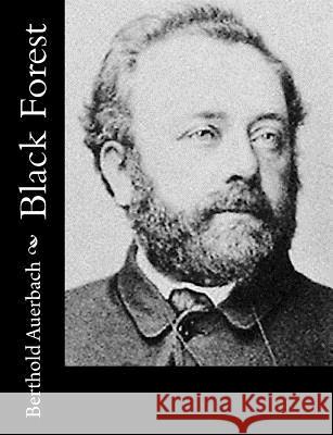 Black Forest Berthold Auerbach 9781522726609 Createspace Independent Publishing Platform - książka