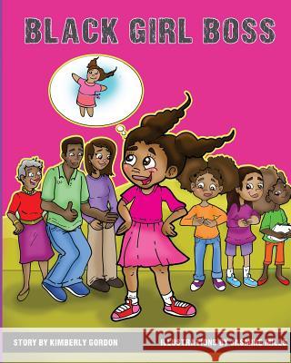 Black Girl Boss: Picture Storybook Kimberly Gordon Jasmine Mills 9781541311961 Createspace Independent Publishing Platform - książka