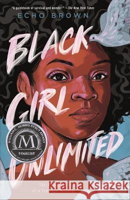 Black Girl Unlimited: The Remarkable Story of a Teenage Wizard Echo Brown 9781250763549 Square Fish - książka