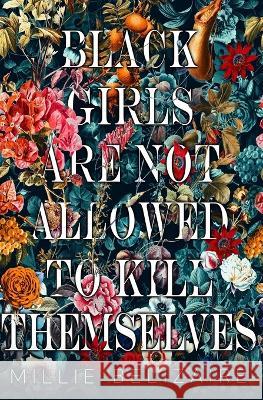 Black Girls Are Not Allowed to Kill Themselves Millie Belizaire   9780578266398 Nehemie Samedi - książka
