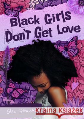 Black Girls Don't Get Love Eden Strachan 9781955905770 1 Block Futures - książka
