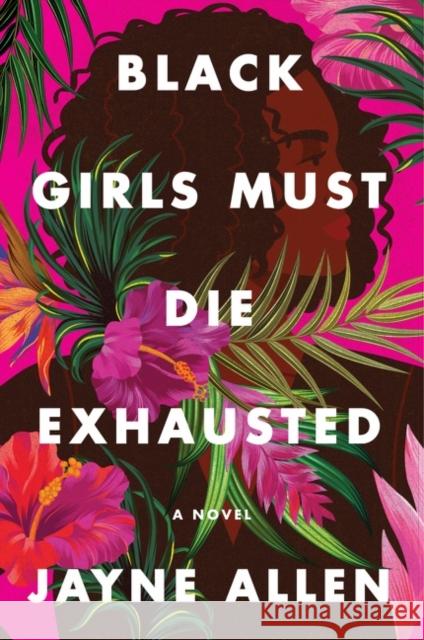 Black Girls Must Die Exhausted Jayne Allen 9780063142992 HarperCollins - książka