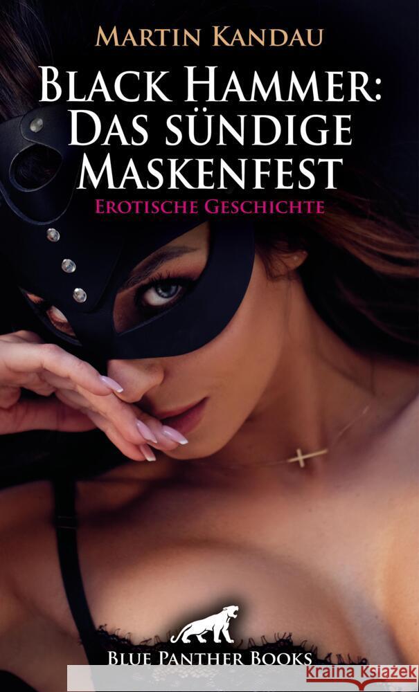 Black Hammer: Das sündige Maskenfest | Erotische Geschichte Kandau, Martin 9783756161690 blue panther books - książka