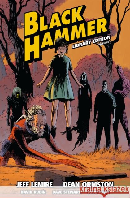 Black Hammer Library Edition Volume 1 Jeff Lemire Dean Ormston 9781506710730 Dark Horse Comics,U.S. - książka