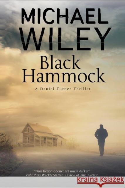 Black Hammock: A Noir Thriller Series Set in Jacksonville, Florida Michael Wiley 9780727895097 Severn House Large Print - książka