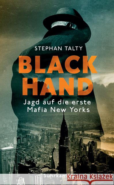 Black Hand : Jagd auf die erste Mafia New Yorks Talty, Stephan 9783518469248 Suhrkamp - książka