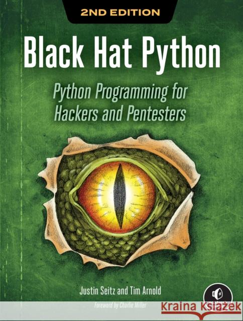 Black Hat Python, 2nd Edition: Python Programming for Hackers and Pentesters Tim Arnold 9781718501126 No Starch Press,US - książka