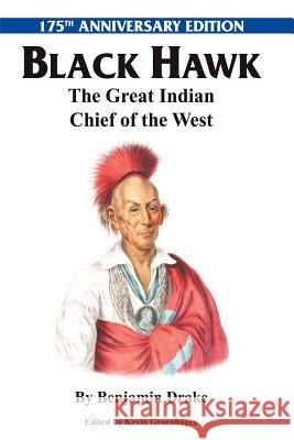 Black Hawk: The Great Indian Chief of the West Benjamin Drake 9781430307044 Lulu.com - książka
