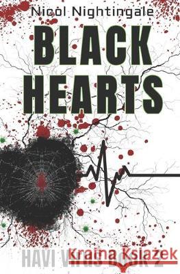 Black Hearts: HAVI Virus Book 2 Nicol Nightingale 9781081198770 Independently Published - książka
