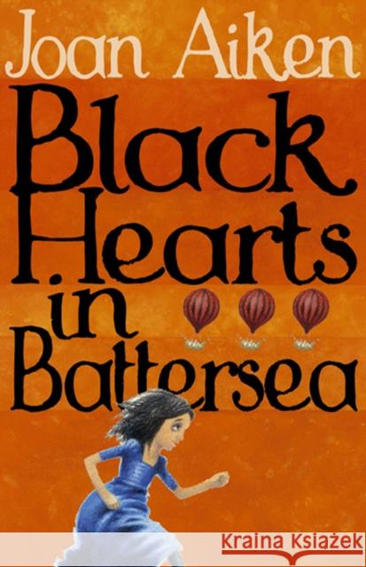 Black Hearts in Battersea Joan Aiken 9780099456391  - książka