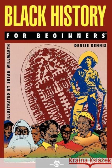 Black History for Beginners Denise Dennis Susan Willmarth 9781934389195 For Beginners - książka