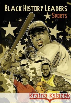 Black History Leaders: Athletes: LeBron James, Jackie Robinson, Russell Wilson and Tiger Woods Michael Frizell Scott Davis 9781954044432 Tidalwave Productions - książka