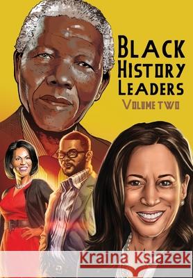 Black History Leaders: Volume 2: Nelson Mandela, Michelle Obama, Kamala Harris and Tyler Perry Michael Frizell Juan Burgos Steven Wilcox 9781954044425 Tidalwave Productions - książka