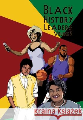 Black History Leaders: Volume 3: Michael Jackson, LeBron James, Tina Turner, Stacey Abrams Michael Frizell Joey Mason 9781956841671 Tidalwave Productions - książka