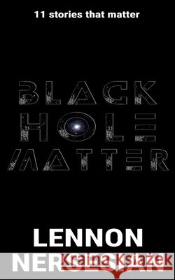 Black Hole Matter Nersesian Lennon Nersesian 9798540559089 Independently published - książka