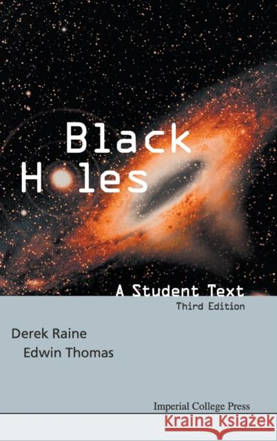 Black Holes: A Student Text (3rd Edition) Derek Raine Edwin Thomas 9781783264810 Imperial College Press - książka