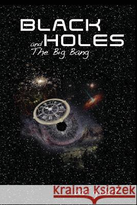 Black Holes and the Big Bang Bari Gilbert 9781461055679 Createspace Independent Publishing Platform - książka