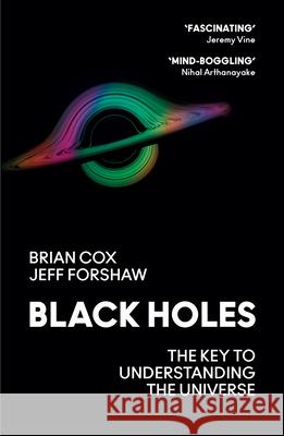 Black Holes: The Key to Understanding the Universe Professor Jeff Forshaw 9780008390648 HarperCollins Publishers - książka