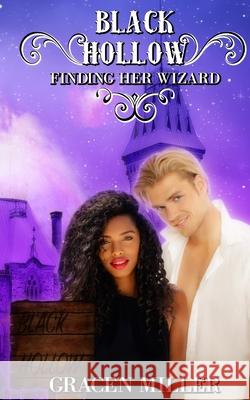Black Hollow: Finding Her Wizard Black Hollow, Gracen Miller 9798513040170 Independently Published - książka