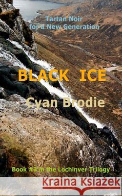 Black Ice Cyan Brodie 9781543218817 Createspace Independent Publishing Platform - książka