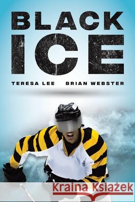 Black Ice Teresa Lee                               Brian Webster 9781955205337 Teresa Lee - książka