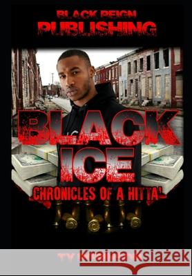 Black Ice: Chronicles of a Hitta Ty Robinson 9781676084600 Independently Published - książka