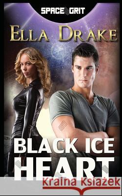 Black Ice Heart Ella Drake 9781539494584 Createspace Independent Publishing Platform - książka