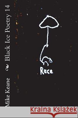 Black Ice Poetry 14 Mike Keane Mike Keane 9781721855339 Createspace Independent Publishing Platform - książka