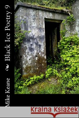 Black Ice Poetry 9 Mike Keane Mike Keane 9781535432580 Createspace Independent Publishing Platform - książka