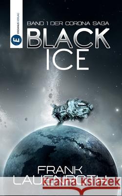 Black Ice: Teil 1 der Corona Saga Frank Lauenroth 9783946348498 Eridanus Verlag - książka