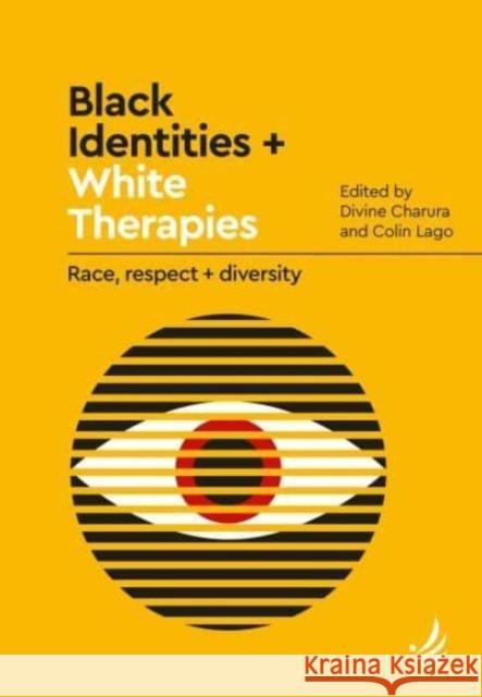 Black Identities and White Therapies: Race, respect and diversity  9781910919897 PCCS Books - książka