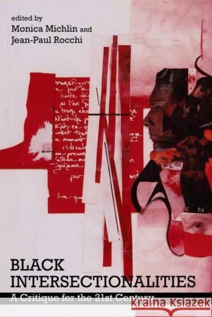 Black Intersectionalities: A Critique for the 21st Century Monica Michlin Jean-Paul Rocchi 9781800348950 Liverpool University Press - książka