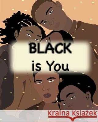 Black is You: Inspirational Poem Love yourself for Children Men and Woman Pamela Malcolm 9781912675715 Aryla Publishing - książka