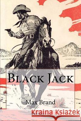 Black Jack Max Brand 9781979026185 Createspace Independent Publishing Platform - książka