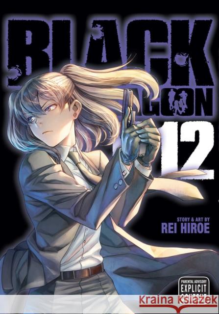 Black Lagoon, Vol. 12 Rei Hiroe 9781974732098 Viz Media, Subs. of Shogakukan Inc - książka