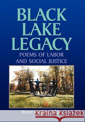 Black Lake Legacy Bruce Ed D. Kingery 9781436372633 Xlibris Corporation - książka
