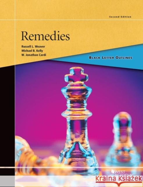 Black Letter Outline on Remedies Russell Weaver Michael Kelly W. Cardi 9780314904096 West Academic Press - książka