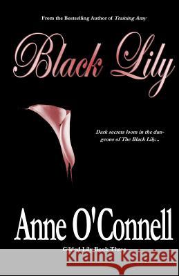 Black Lily Anne O'Connell 9781502571175 Createspace - książka