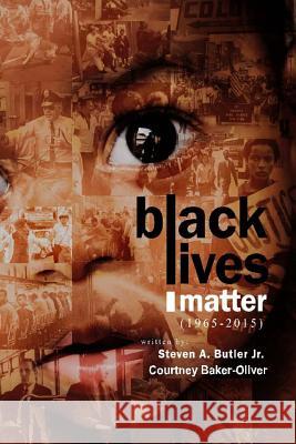 Black Lives Matter! Courtney Baker Oliver Steven a. Butle 9781508563624 Createspace Independent Publishing Platform - książka