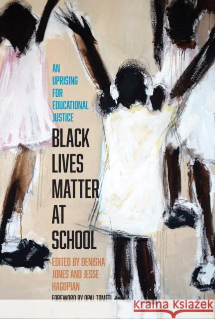 Black Lives Matter at School: An Uprising for Educational Justice Hagopian, Jesse 9781642592702 Haymarket Books - książka