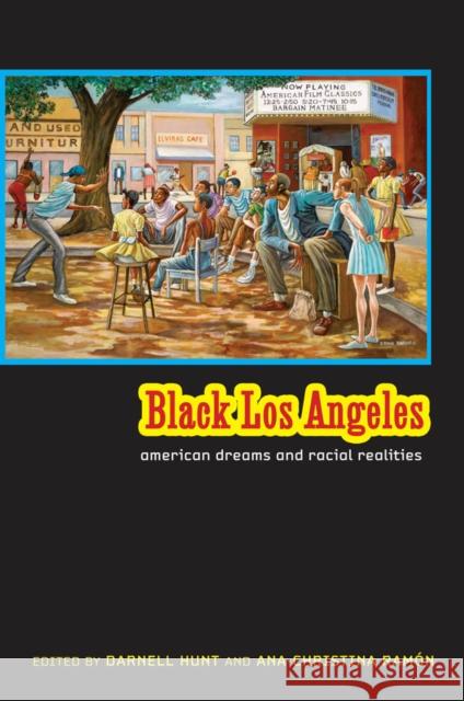 Black Los Angeles: American Dreams and Racial Realities Hunt, Darnell 9780814737354 New York University Press - książka