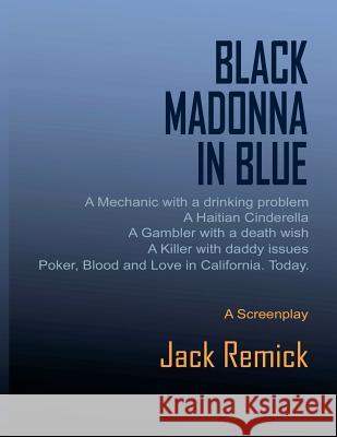 Black Madonna in Blue Jack Remick 9781466202917 Createspace - książka