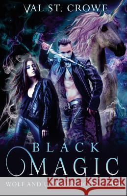 Black Magic Val S 9781548178864 Createspace Independent Publishing Platform - książka