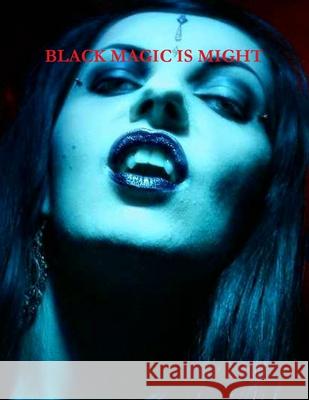 Black Magic Is Might Winter Laake 9781479172535 Createspace Independent Publishing Platform - książka