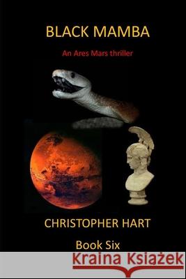 Black Mamba: An Ares Mars Thriller Christopher Hart 9781092480697 Independently Published - książka