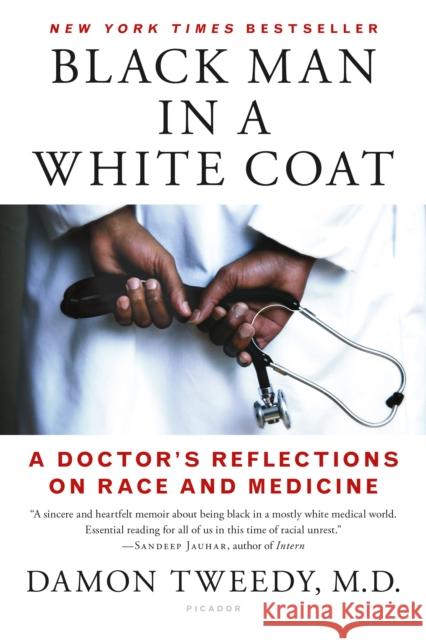 Black Man in a White Coat: A Doctor's Reflections on Race and Medicine Damon Tweedy 9781250105042 Picador USA - książka