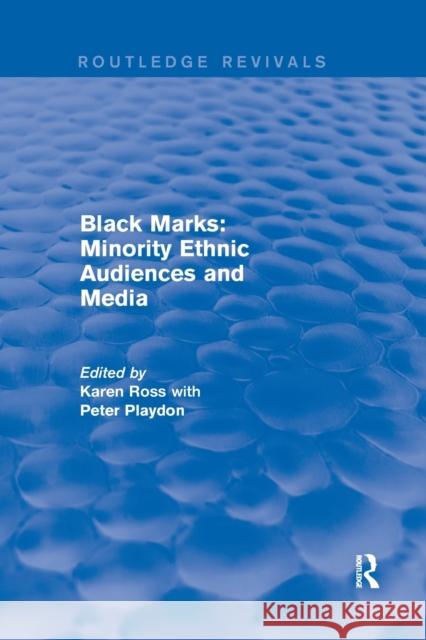 Black Marks: Minority Ethnic Audiences and Media: Minority Ethnic Audiences and Media Ross, Karen 9780367249168 Routledge - książka