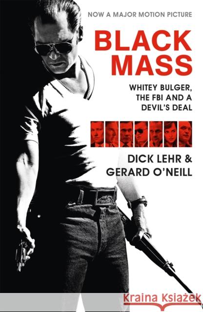 Black Mass: Whitey Bulger, The FBI and a Devil's Deal Gerard O'Neill 9781782116240 Canongate Books - książka