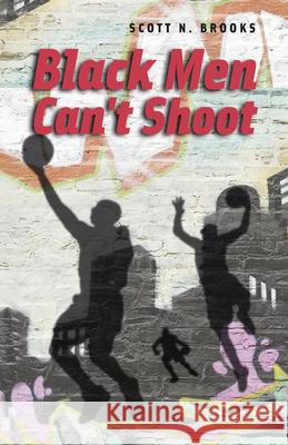 Black Men Can't Shoot Scott N. Brooks 9780226211411 University of Chicago Press - książka