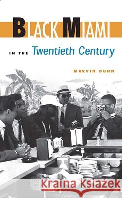 Black Miami in the Twentieth Century Marvin Dunn 9780813062983 University Press of Florida - książka